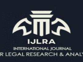 CfP: International Journal for Legal Research and Analysis [ISSN: 2582-6433, Vol 2, Issue 3]: Prize Worth Rs. 15K, Submit by Aug 26
